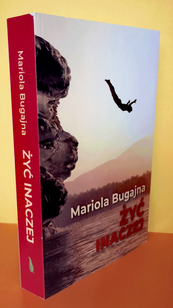 Mariola Bugajna "Żyć inaczej" 