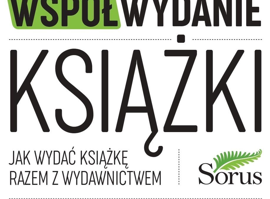 Dowiedz się, jak napisać, wydać i sprzedawać swoją książkę z poradnikiem „Współwydanie książki”!